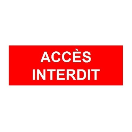 Sticker accés interdit aux personnes non autorisées