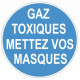 Sticker obligation - Gaz toxiques mettez vos masques