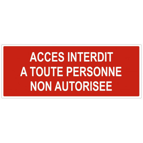 Sticker Accès interdit à toute personne non autorisée