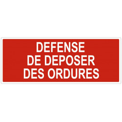 Panneau défense de déposer des ordures