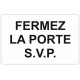 Sticker Fermez la porte SVP