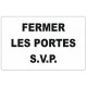 Sticker Fermer les portes SVP