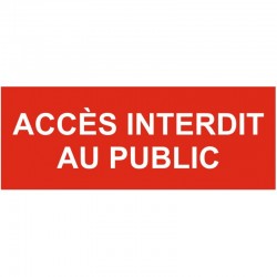 Autocollant accés interdit aux personnes non autorisées