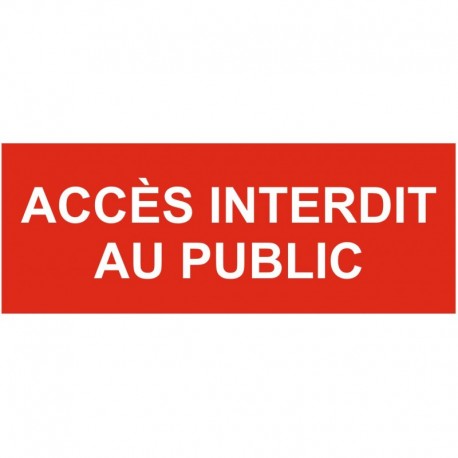 Autocollant accés interdit aux personnes non autorisées
