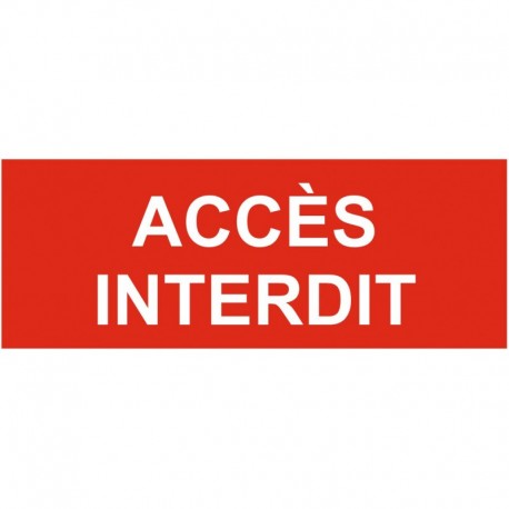 Panneau accés interdit