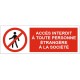 Panneau accés interdit a toutes personnes étrangere à la societe
