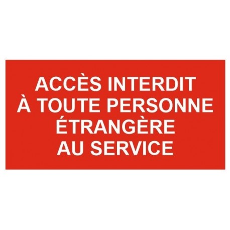 Autocollant accés interdit a toutes personnes étrangere à la societe