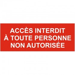 Panneau accés interdit a toutes personnes étrangere au service