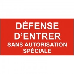 Panneau accés interdit a toutes personnes non autorisées