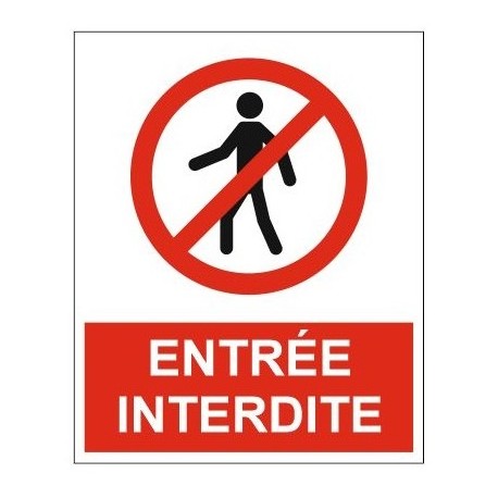 Panneau entrée interdite + pictogramme