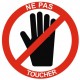 Autocollant ne pas toucher