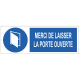 Panneau merci de laisser la porte fermée