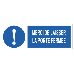 Panneau merci de laisser la porte fermée