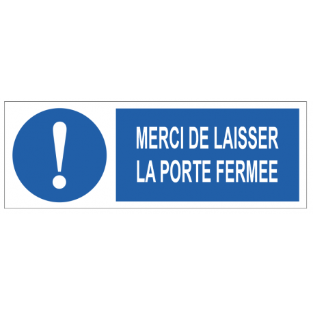 Panneau merci de laisser la porte fermée
