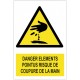 Panneau danger éléments pointus – Risque de coupure de la main