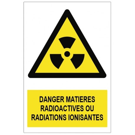 Panneau Danger matières radioactives ou radiations ionisantes