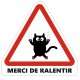 Panneau attention chats