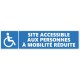 Panneau site accessible aux personnes à mobilité réduite