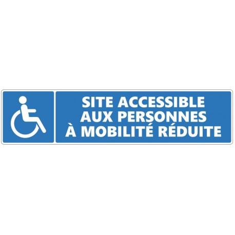 Panneau site accessible aux personnes à mobilité réduite