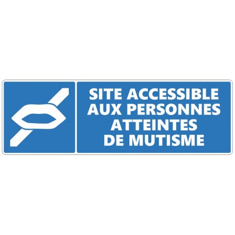 Panneau site accessible aux personnes atteintes de mutisme