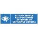 Panneau site accessible aux personnes atteintes de déficience visuelle