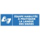 Panneau équipe habilitée à pratiquer la langue des signes